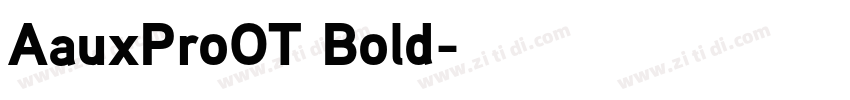 AauxProOT Bold字体转换 AauxProOT Bold字体转换